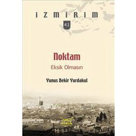 NOKTAM EKSIK OLMASIN - YUNUS BEKIR YURDAKUL
