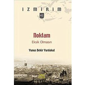 NOKTAM EKSIK OLMASIN - YUNUS BEKIR YURDAKUL