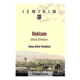 NOKTAM EKSIK OLMASIN - YUNUS BEKIR YURDAKUL