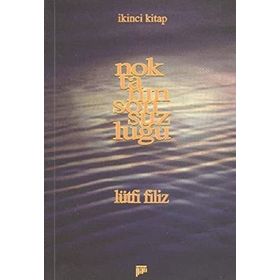 NOKTANIN SONSUZLUĞU İKİNCİ KITAP - LÜTFİ FILIZ