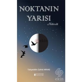 Noktanın Yarısı - Takyeddin Zahid Arvas
