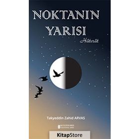 Noktanın Yarısı - Takyeddin Zahid Arvas