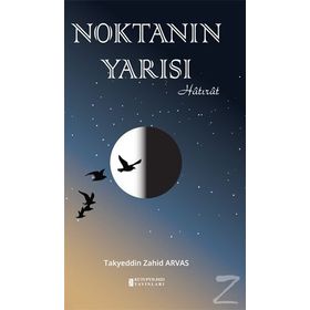 Noktanın Yarısı - Takyeddin Zahid Arvas