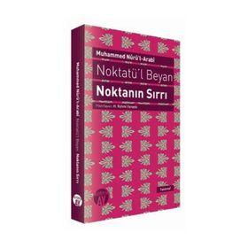 NOKTATÜ'L BEYAN - NOKTANIN SIRRI - MUHAMMED NURU´L-ARABI
