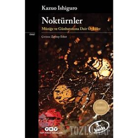 NOKTÜRNLER MÜZIĞE VE GECEYE DAIR ÖYKÜLER - GENEL