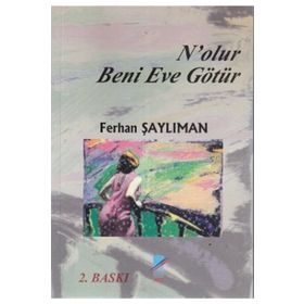 N’olur Beni Eve Götür - Ferhan Şaylıman