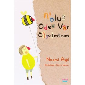 Nolur Ödev Ver Öğretmenim - Nazmi Ağıl