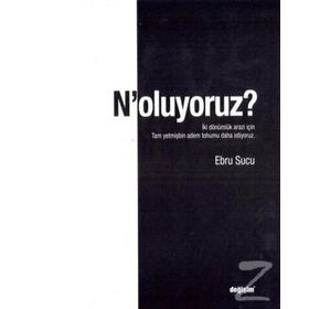 N'oluyoruz? - Ebru Sucu