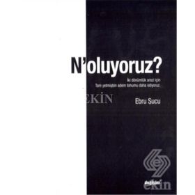 N'oluyoruz? - Ebru Sucu