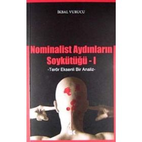 NOMINALIST AYDINLARIN SOYKÜTÜĞÜ 1 TERÖR EKSENLI BIR ANALIZ - GENEL