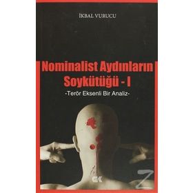 NOMINALIST AYDINLARIN SOYKÜTÜĞÜ 1 TERÖR EKSENLI BIR ANALIZ - GENEL