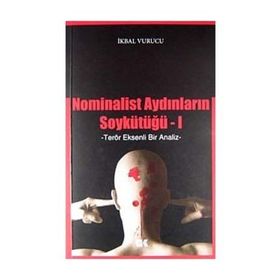 NOMINALIST AYDINLARIN SOYKÜTÜĞÜ 1 TERÖR EKSENLI BIR ANALIZ - GENEL
