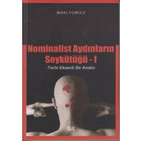 NOMINALIST AYDINLARIN SOYKÜTÜĞÜ 1 TERÖR EKSENLI BIR ANALIZ - GENEL