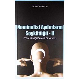 Nominalist Aydınların Soykütüğü 2 - İkbal Vurucu