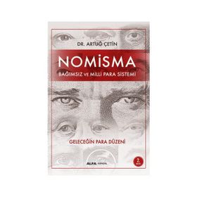 Nomisma Bağımsız ve Milli Para Sistemi - Dr. Artuğ Çetin