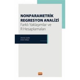 Nonparametrik Regresyon Analizi - Farklı Yaklaşımlar ve R Hesaplamaları Nobel Bilimsel Eserler
