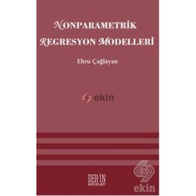 NONPARAMETRIK REGRESYON MODELLERI - EBRU ÇAĞLAYAN