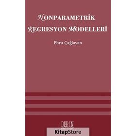 NONPARAMETRIK REGRESYON MODELLERI - EBRU ÇAĞLAYAN