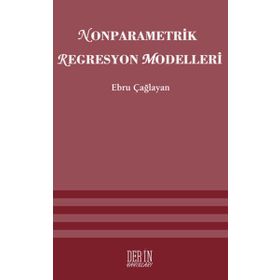 NONPARAMETRIK REGRESYON MODELLERI - EBRU ÇAĞLAYAN