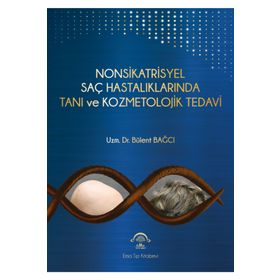 Nonsikatrisyel Saç Hastalıklarında Tanı ve Kozmetolojik Tedavi - Ema Tıp Kitabevi