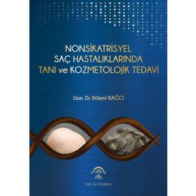 Nonsikatrisyel Saç Hastalıklarında Tanı ve Kozmetolojik Tedavi - Ema Tıp Kitabevi