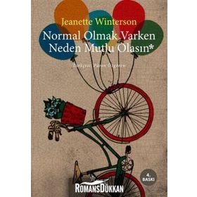 Normal Olmak Varken Neden Mutlu Olasın - Jeanette Winterson