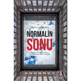 Normalin Sonu - James K. Galbraith - Efil Yayınevi