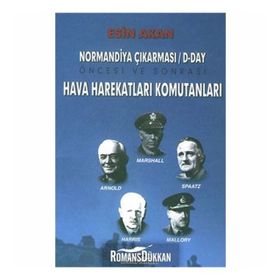 Normandiya Çıkarması D-Day Öncesi ve Sonrası Müttefik - Esin Akan