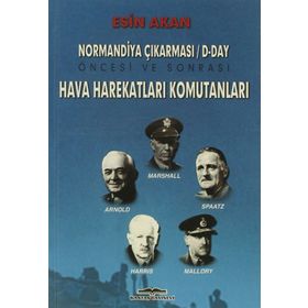 Normandiya Çıkarması D-Day Öncesi ve Sonrası Müttefik - Esin Akan