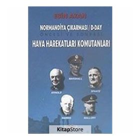 Normandiya Çıkarması D-Day Öncesi ve Sonrası Müttefik - Esin Akan