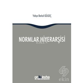 Normlar Hiyerarşisi - Yahya Berkol Gülgeç