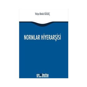 Normlar Hiyerarşisi - Yahya Berkol Gülgeç