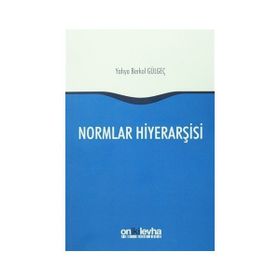 Normlar Hiyerarşisi - Yahya Berkol Gülgeç