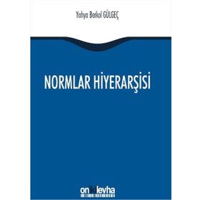 Normlar Hiyerarşisi - Yahya Berkol Gülgeç