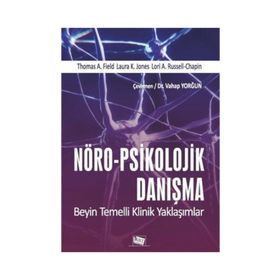 Nöro-psikolojik Danışma- Beyin Temelli Klinik Yaklaşımlar - Vahap Yorğun