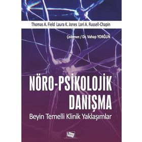 Nöro-psikolojik Danışma- Beyin Temelli Klinik Yaklaşımlar - Vahap Yorğun