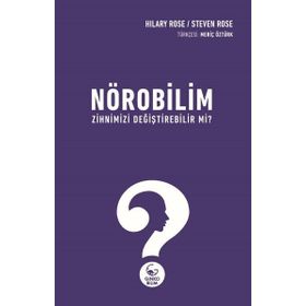 Nörobilim Zihnimizi Değiştirebilir mi? - Hilary Rose