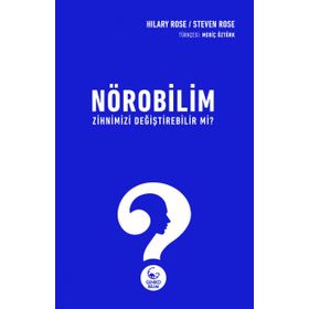 Nörobilim Zihnimizi Değiştirebilir mi? - Hilary Rose