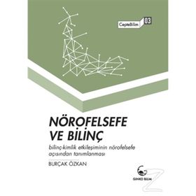 Nörofelsefe ve Bilinç-CepteBilim 03 Burçak Özkan