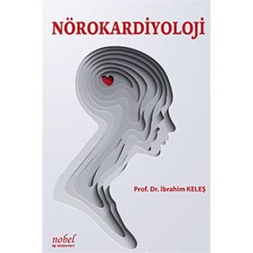 Nörokardiyoloji İbrahim Keleş - Nobel Tıp Kitabevleri