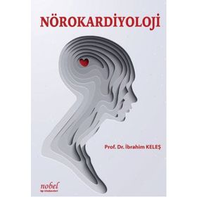 Nörokardiyoloji İbrahim Keleş - Nobel Tıp Kitabevleri