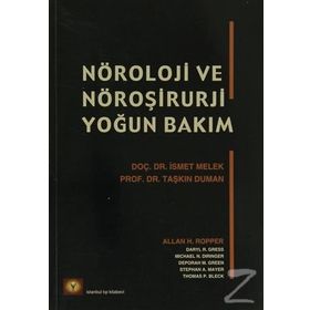NÖROLOJİ VE NÖROŞİRURJİ YOĞUN BAKIM - İSMET MELEK;TAŞKIN DUMAN