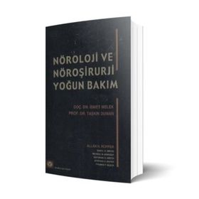 NÖROLOJİ VE NÖROŞİRURJİ YOĞUN BAKIM - İSMET MELEK;TAŞKIN DUMAN