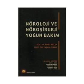 NÖROLOJİ VE NÖROŞİRURJİ YOĞUN BAKIM - İSMET MELEK;TAŞKIN DUMAN