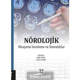 Nörolojik Muayene İnceleme ve Hastalıkları - Kolektif