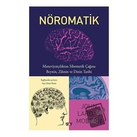 Nöromatik - John Lardas Modern