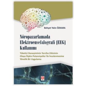 Nöropazarlamada Elektroensefalografi (EEG) Kullanımı - Behçet Yalın Özkara