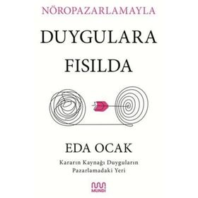 Nöropazarlamayla Duygulara Fısılda Eda Ocak