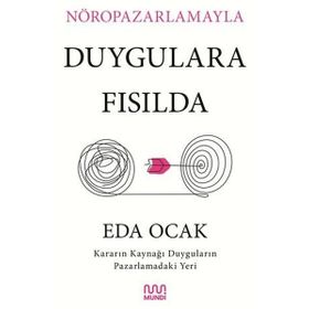Nöropazarlamayla Duygulara Fısılda Eda Ocak