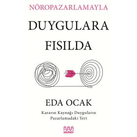 Nöropazarlamayla Duygulara Fısılda Eda Ocak